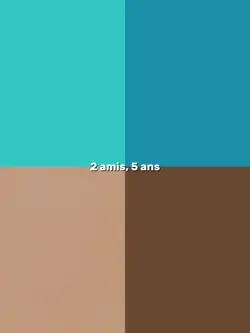 2 amis, 5 ans