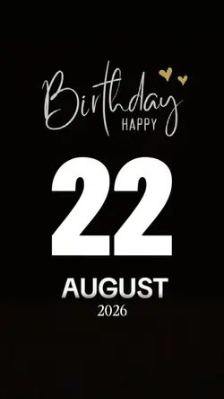BDAY 22 AUGUST 2026