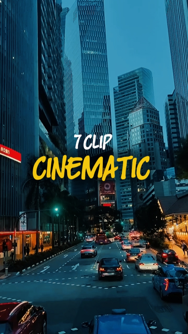 7 CLIP CINEMATIC 