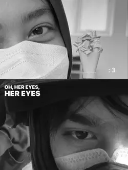 oh her eyes her eyes