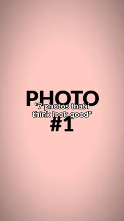 7 pics thatlook good