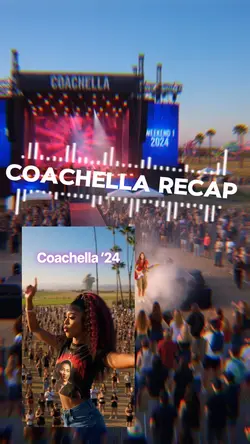 COACHELLA RECAP