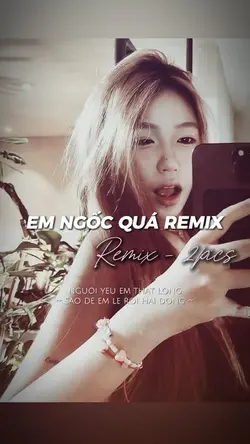 EM NGỐC QUÁ REMIX