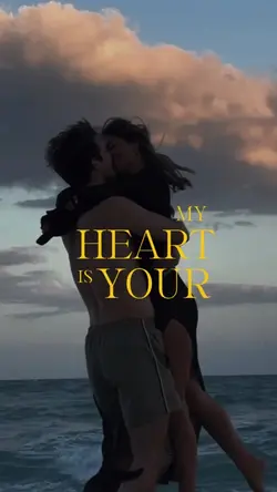 My heart is yours