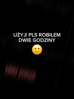 robiłem to dwie godz