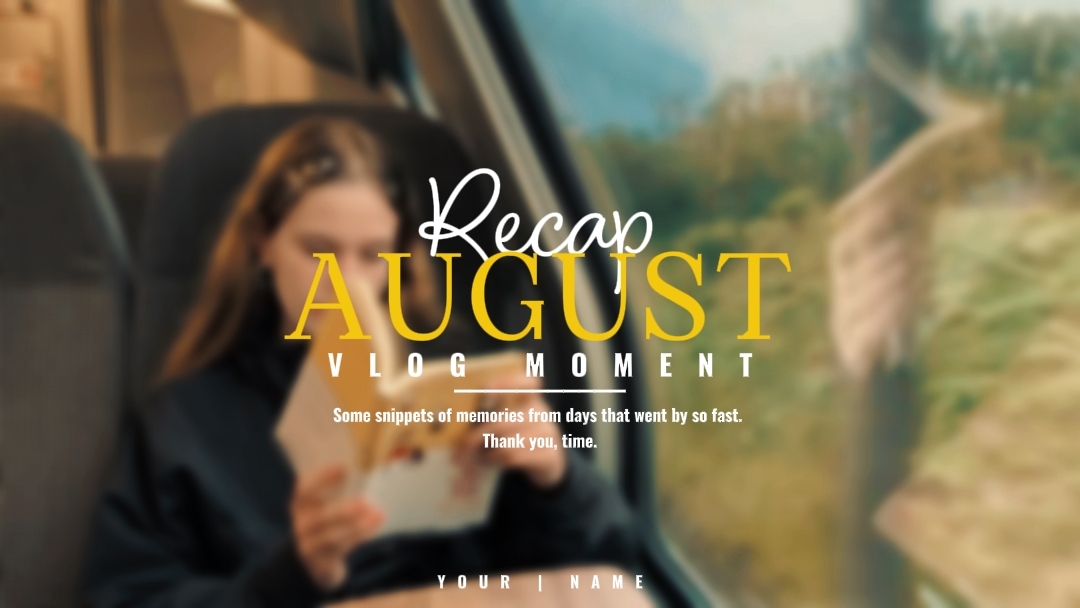 AUGUST RECAP