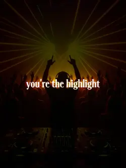 You’re The Higlight