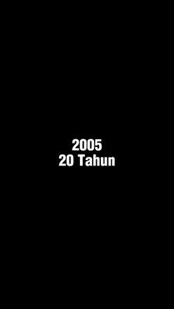 2005, 20 tahun