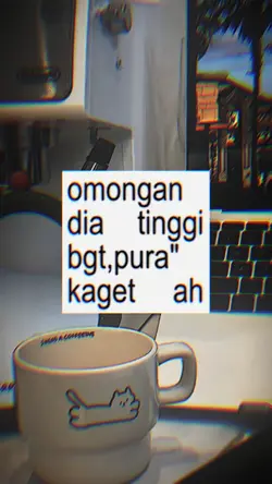 omongan dia tinggi