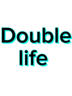Double life 