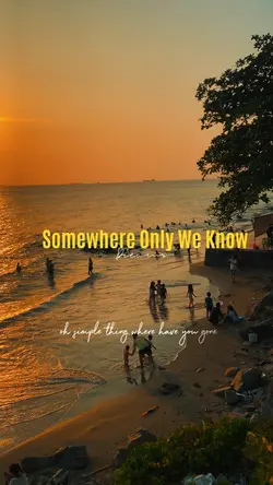 Somewhere Only We Kn
