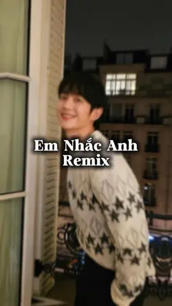 Em nhắc anh