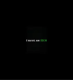I have an itchโฆ