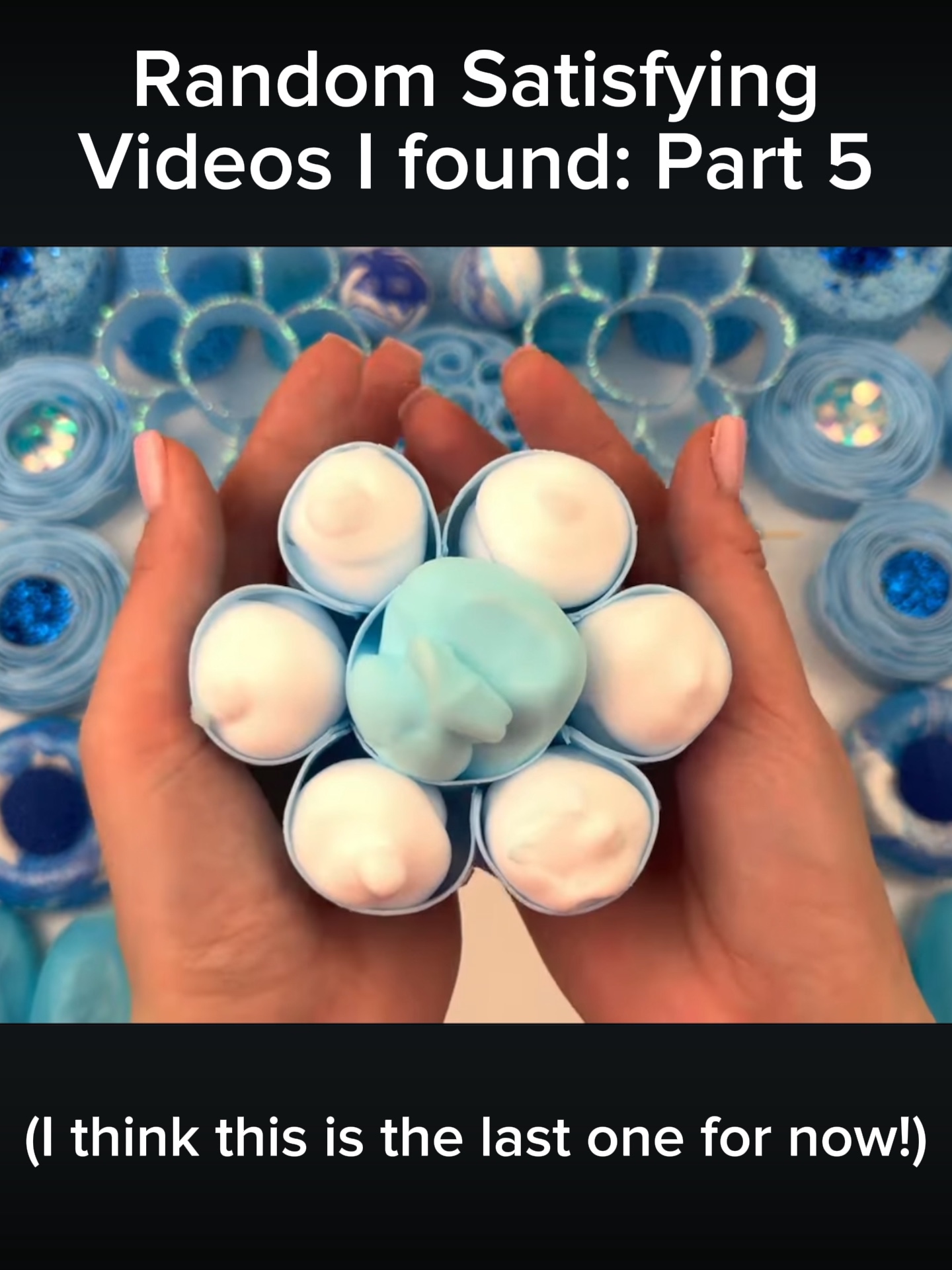 Satisfying Videos
