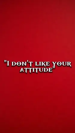 Your attitude 