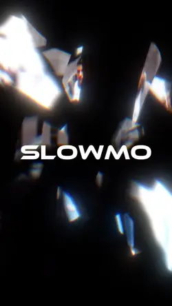 Slowmo