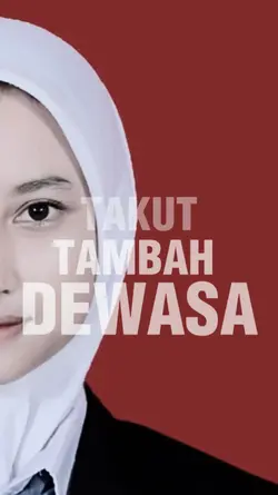 takut tambah dewasa