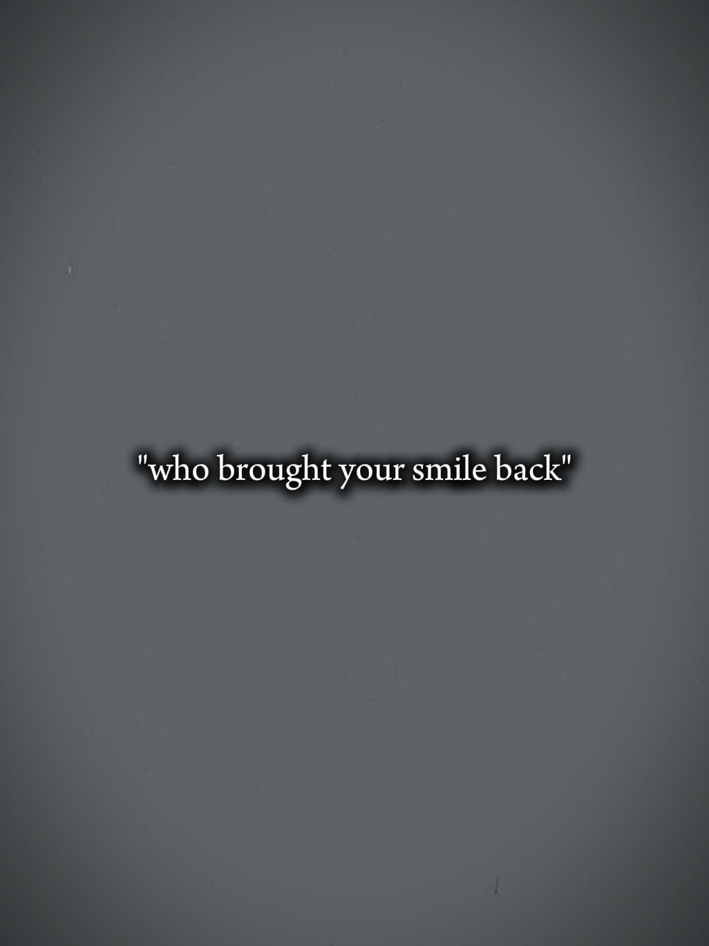 qui a apporté ton sourire