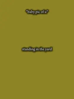 standing in the yard