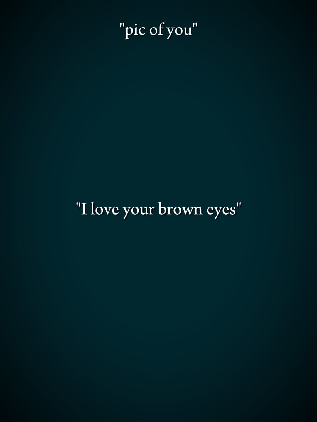 J'adore tes yeux bruns