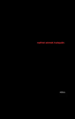 nefret etmek kolayır