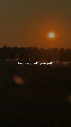 Be proud of yourself