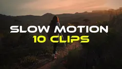 Slow Motion 10 Clips