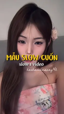 Mẫu slow cuốn 