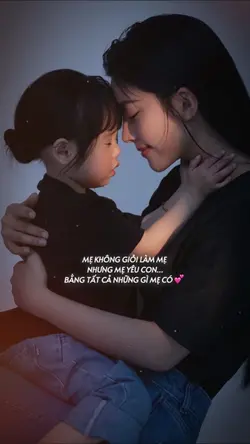 Mẹ yêu con 💕