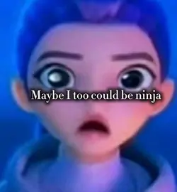 I WANT TO BE NINJAAA