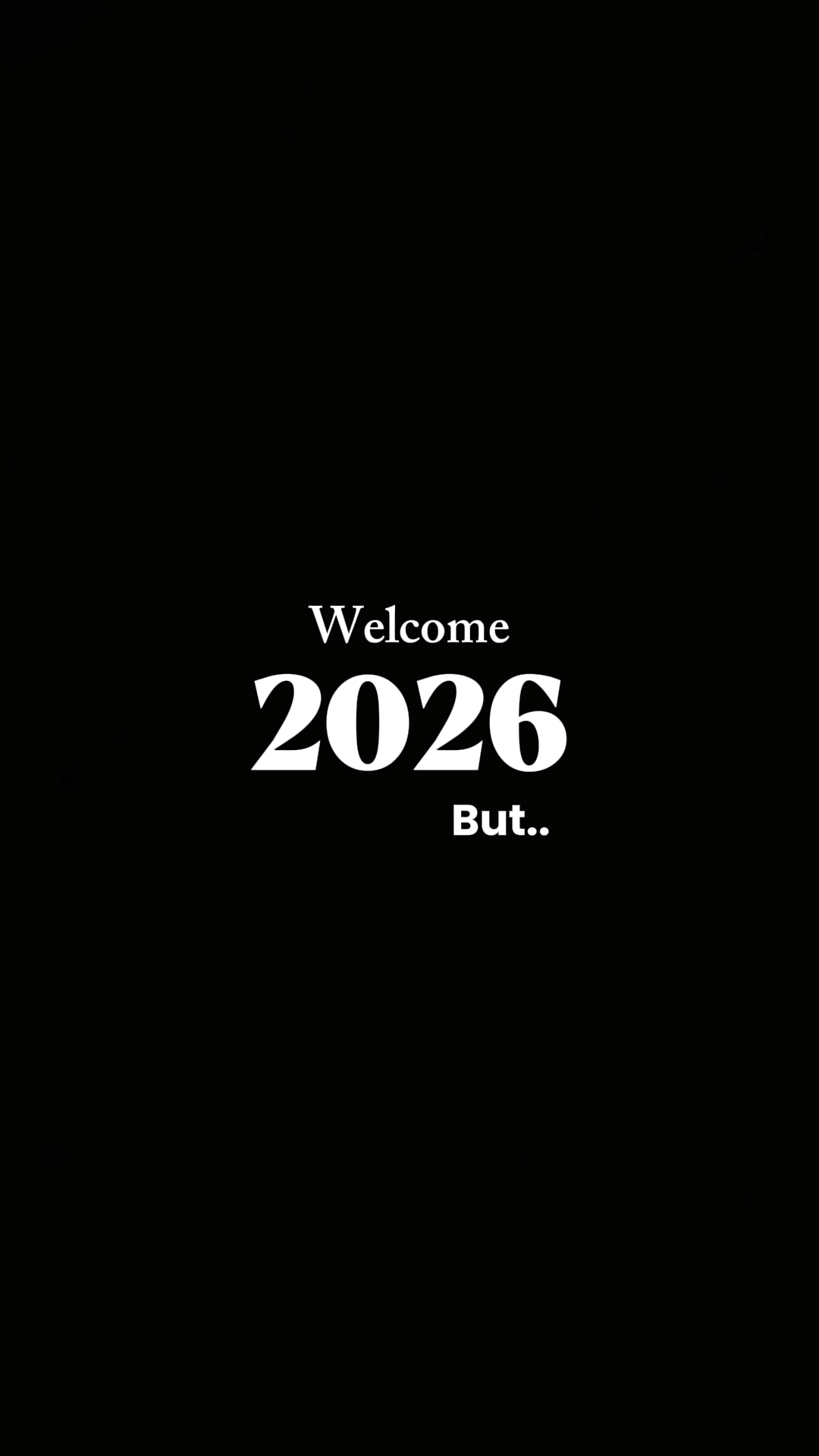 WELCOME 2026 BUT..