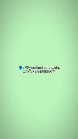 if you had one wish
