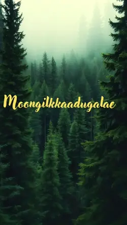 Moongil kaadugalae 