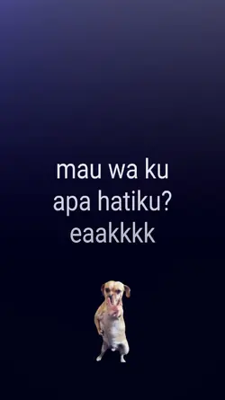 mau wa ku apa hatiku