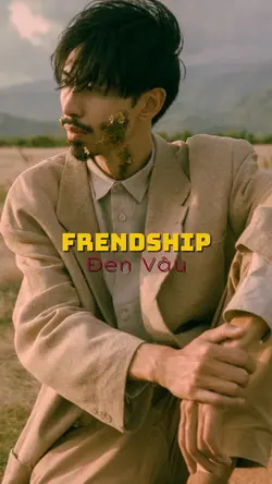 Frendship Đen Vâu 