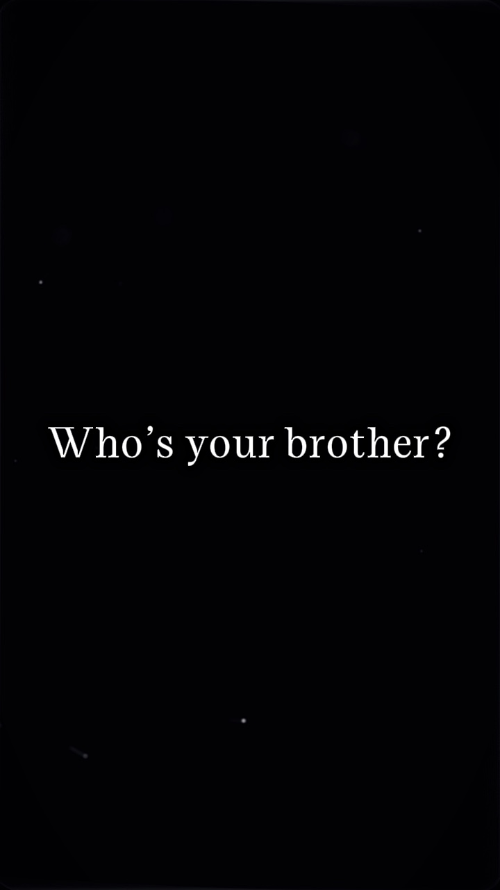 My brother