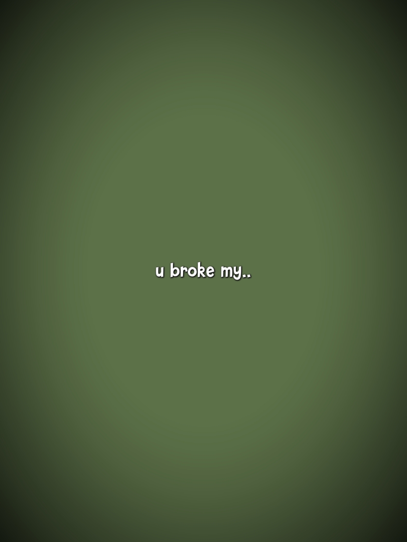 you broke my heart 