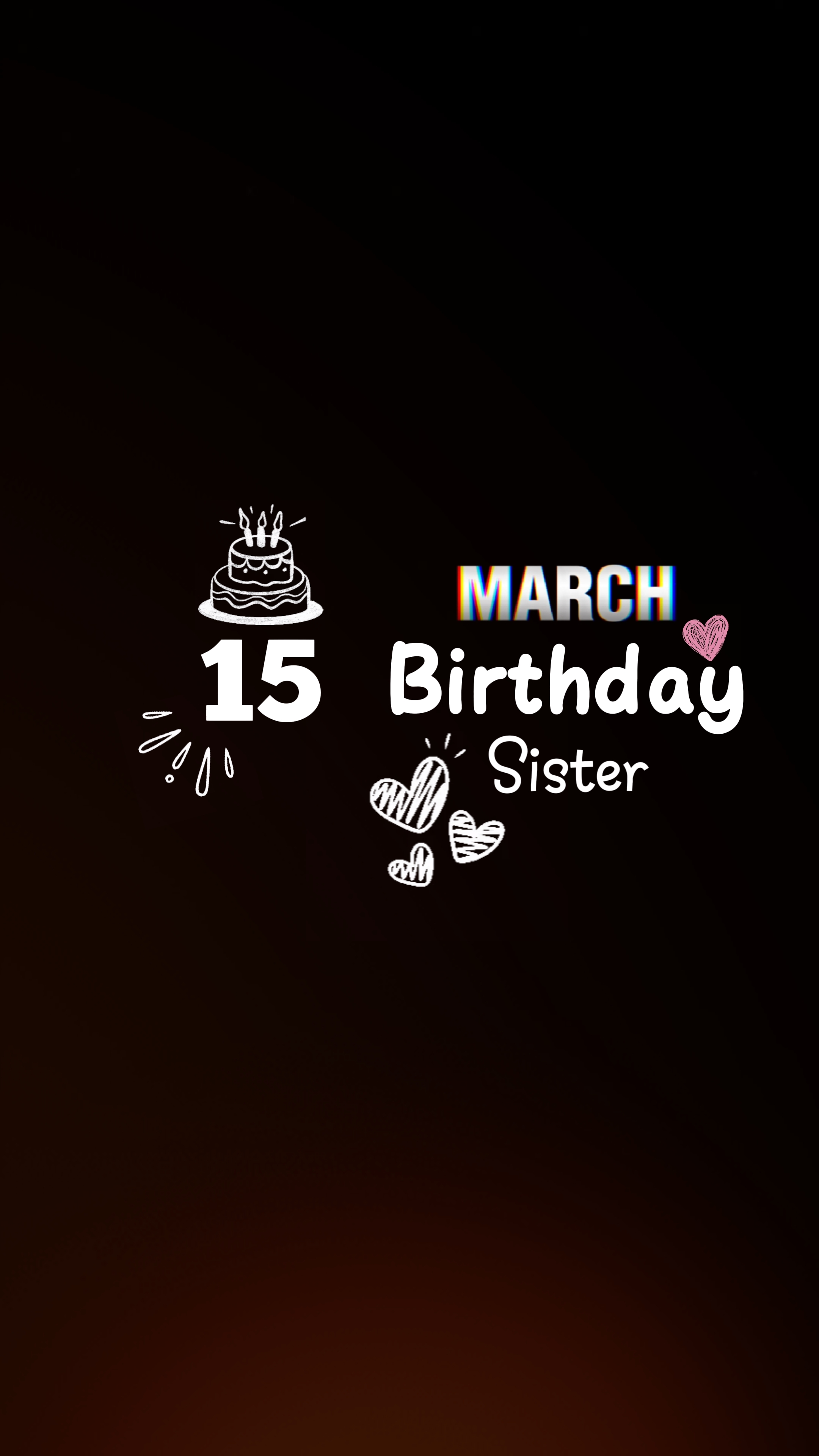 Hbd Irmã, 15 de março