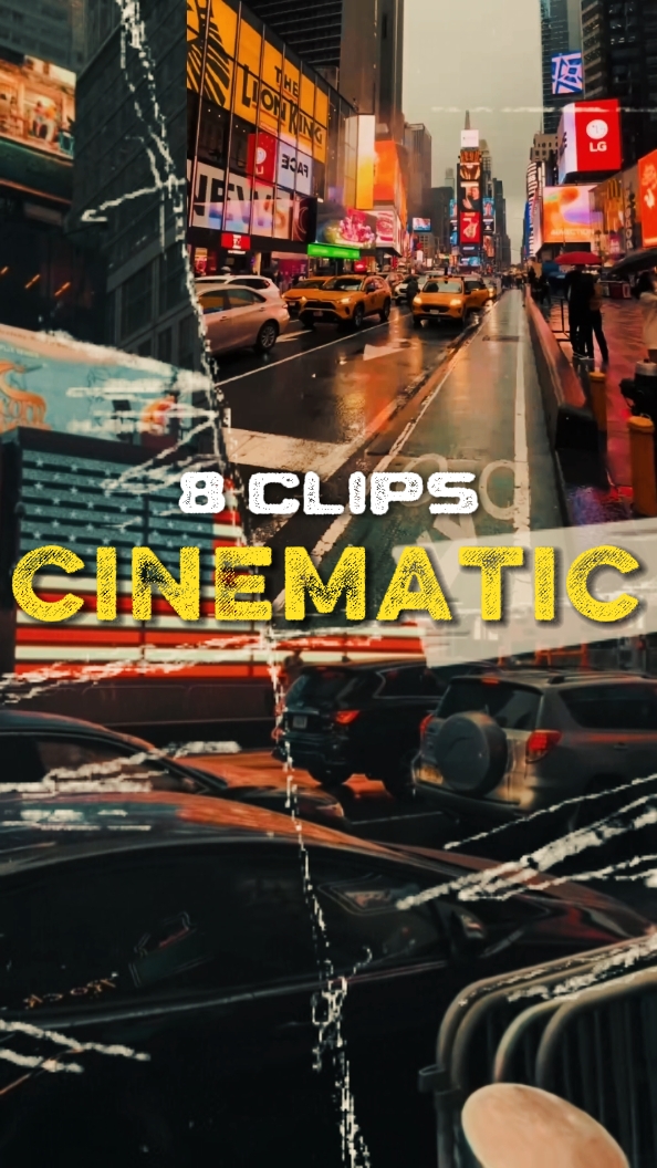 8 clips cinematic 