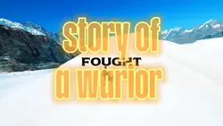 STORY OF A WARIOR