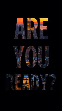 ARE YOU READY