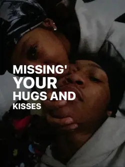 hugs & kisses’ 