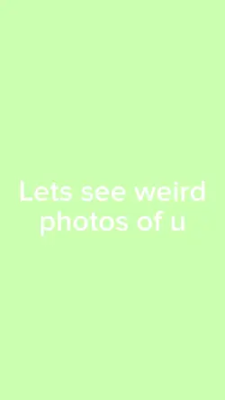Weird photos of u