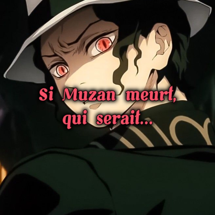 Si Muzan meurt...