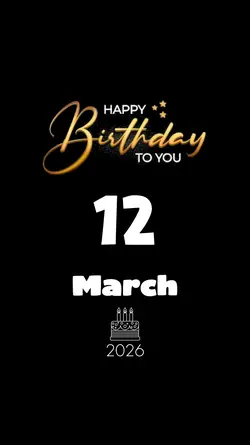 MARCH 12 BIRTHDAY