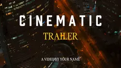CINEMATIC TRAILER