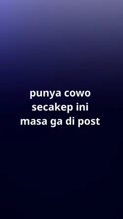 punya cowo secakep