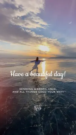 Have a beautiful day