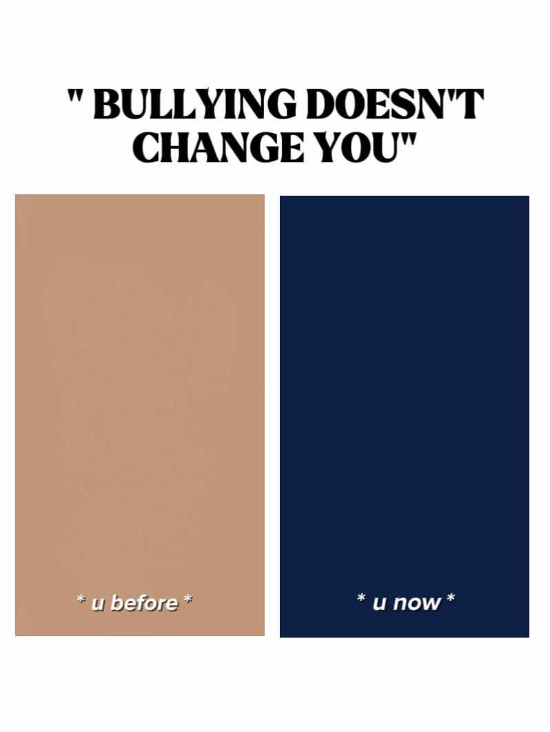 Bullying Change You.