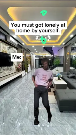 u nust got lonely